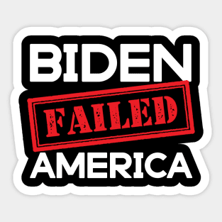 Biden failed America Sticker